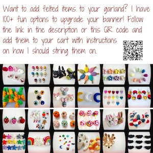 May include: A collection of small felted shapes including flowers, animals, food, and seasonal icons arranged in a grid. Text at the top reads: Want to add felted items to your garland? I have 100+ fun options to upgrade your banner! Follow the link in the description or this QR code and add them to your cart with instructions on how I should string them on.