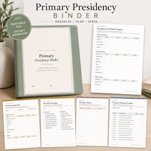 May include: A sage green binder with a clear front cover displaying a title page titled Primary Presidency Binder. Beside it are several printed planning sheets including a contact list, weekly Sunday plan, monthly checklist, birthday tracker, and programme planning timeline.