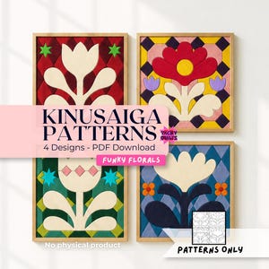 May include: Four framed Kinusaiga patterns featuring floral designs in red, yellow, green, and blue colour palettes with geometric backgrounds. The text reads KINUSAIGA PATTERNS, 4 Designs - PDF Download, FUNKY FLORALS, TACKY QUILTS, and PATTERNS ONLY.