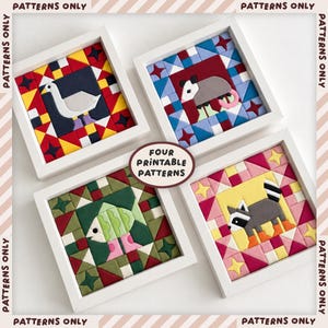 May include: Four square framed art pieces featuring printable patterns of a goose, an opossum, a fish, and a raccoon. Each animal is centered within a geometric border of colorful fabric-like squares and stars. The text reads FOUR PRINTABLE PATTERNS.