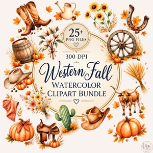 Könnte beinhalten: Eine digitale Sammlung von Western-Herbst-Aquarellillustrationen mit Cowboystiefeln, einem Fass, Kürbissen, einem Kaktus, einem Longhorn-Rind, einem Wagenrad, einem Hufeisen, Sonnenblumen und Hüten, mit dem Text 25+ PNG FILES 300 DPI Western Fall WATERCOLOR CLIPART BUNDLE.