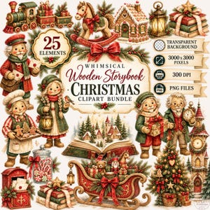 May include: A digital clipart bundle featuring 25 Christmas-themed illustrations including a train, rocking horse, gingerbread house, lantern, gifts, characters, a book, a sleigh, and a tree, with text reading Whimsical Wooden Storybook Christmas.