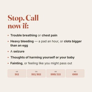 Op de afbeelding: Een informatiebord met donkerrode tekst op een lichte achtergrond getiteld Stop. Call now if: met een lijst van noodsymptomen zoals ademhalingsmoeilijkheden, pijn op de borst, zware bloedingen, toevallen, zelfbeschadigingsgedachten en flauwvallen, inclusief noodnummers voor US, CA, UK en AU.