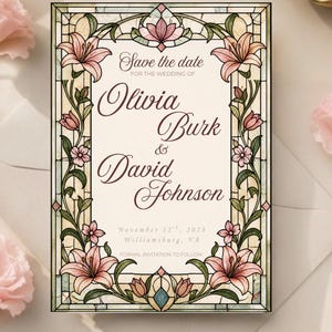 May include: A rectangular save the date card featuring a stained glass border with pink lilies and green foliage. The text reads: Save the date for the wedding of Olivia Burk & David Johnson, November 12th, 2025, Williamsburg, VA. Formal invitation to follow.