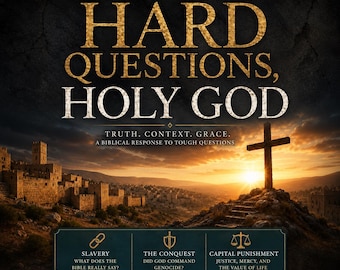 Hard Questions, Holy God: Biblical  Answers to Slavery, Canaan, & Capital Punishment | Bible Study PDF