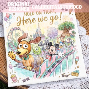 May include: A square print featuring the text "HOLD ON TIGHT, Here we go!" and "ORIGINAL DESIGNER CALIDIGITALSTUDIOCO". The illustration shows cartoon characters riding a roller coaster with a castle, a geodesic sphere, and a large tree in the background.