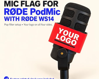 Custom Microphone Flag for RØDE PodMic with WS14 Pop Filter – Personalized 4-Sided Logo Mic Flag – Podcast Branding Accessory