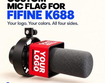 Custom Mic Flag for FIFINE K688, Personalized Microphone Flag with Logo, 4-Sided Podcast & Streaming Branding, Printed Vinyl Wrap Included
