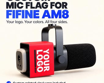 Custom Mic Flag for FIFINE AM8, Personalized Microphone Flag with Logo, 4-Sided Podcast & Streaming Branding, Printed Vinyl Wrap Included