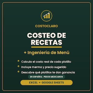 May include: A dark green digital graphic with gold accents featuring the text COSTOCLARO, COSTEO DE RECETAS, + Ingeniería de Menú, and bullet points detailing features for calculating recipe costs, waste, and menu profitability in Excel and Google Sheets.