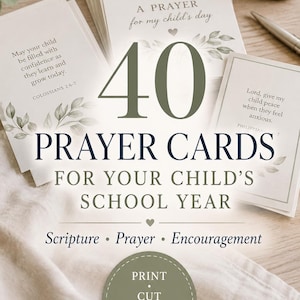 May include: A set of 40 prayer cards for a child's school year featuring green leaf illustrations and text including A PRAYER for my child's day, May your child be filled with confidence, and Lord, give my child peace when they feel anxious.