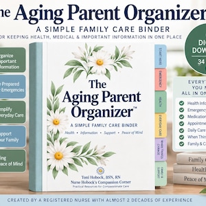 Könnte beinhalten: The Aging Parent Organizer ist ein weißer Ordner mit einem Gänseblümchen-Blumenmuster auf dem Einband. Er enthält farbcodierte Registerkarten mit den Beschriftungen Start Here, Emergency, Health, Everyday Care, When Things Change und Family & Caregiver Support. Der Text umfasst den Titel, die Autorin Toni Hobock und eine Liste der enthaltenen Abschnitte wie Gesundheitsinformationen, Medikamente und Termine.