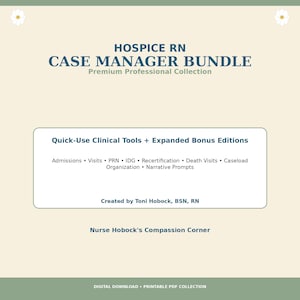 May include: A digital document titled Hospice RN Case Manager Bundle Premium Professional Collection. It includes Quick-Use Clinical Tools, Expanded Bonus Editions, and lists topics like Admissions, Visits, PRN, IDG, Recertification, and Death Visits.