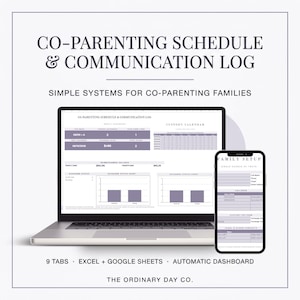 May include: A digital co-parenting schedule and communication log displayed on a laptop and smartphone screen. The interface features a custody calendar, reimbursement balance, and exchange status charts. Text includes CO-PARENTING SCHEDULE & COMMUNICATION LOG, 9 TABS, EXCEL + GOOGLE SHEETS, AUTOMATIC DASHBOARD, and THE ORDINARY DAY CO.