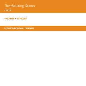以下が含まれることがあります： オレンジと白の水平な帯が特徴の「The Adulting Starter Pack」というタイトルのデジタル文書。テキストには「4 GUIDES」「49 PAGES」と記載されており、オレンジ色の背景には「INSTANT DOWNLOAD」「PRINTABLE」というラベルがはっきりと表示されています。