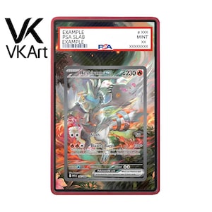 May include: A Reshiram EX trading card encased in a rectangular PSA slab with a red border. The card features a white dragon-like creature with fire-themed artwork, 230 HP, and text including Slash and Blazing Burst attacks. The slab label reads EXAMPLE.