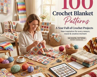 100 Crochet Blanket Patterns Bundle Baby, Granny Square, Floral Throw Afghans, Beginner-Friendly Designs (PDF & Digital Download)