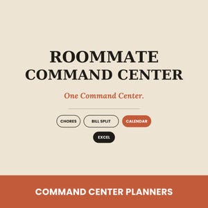 Può includere: Un grafico digitale intitolato ROOMMATE COMMAND CENTER con il sottotitolo One Command Center. Sotto ci sono quattro pulsanti etichettati CHORES, BILL SPLIT, CALENDAR ed EXCEL. La sezione inferiore presenta una barra color ruggine con il testo COMMAND CENTER PLANNERS.