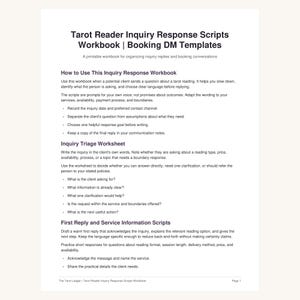 May include: A white document titled Tarot Reader Inquiry Response Scripts Workbook | Booking DM Templates. It includes sections on how to use the workbook, an inquiry triage worksheet, and first reply and service information scripts for tarot readers.