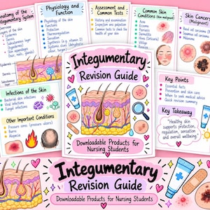 May include: An Integumentary Revision Guide for nursing students featuring educational charts on skin anatomy, physiology, common conditions, and skin cancers. The guide includes diagrams of skin layers, hair follicles, and medical illustrations.