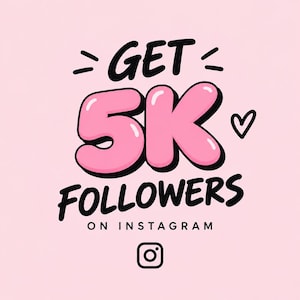 May include: A graphic design on a light pink background featuring the text GET 5K FOLLOWERS ON INSTAGRAM in black and bubble-style pink lettering. The design includes small black dashes above the word GET, a small heart icon, and an Instagram logo.
