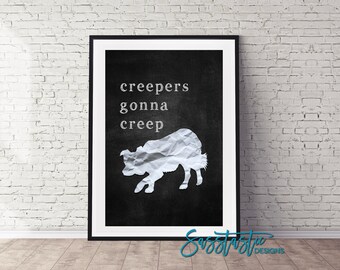 Border Collie Kunstdruck | Creepers Gonna Creep | Kreidetafel & Papieroptik | Mehrere Größen verfügbar | Versand ohne Rahmen