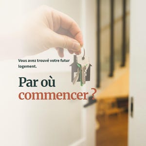 Puede incluir: Una llave de metal plateado en un anillo con un llavero gris oscuro en forma de casa. El texto dice: Vous avez trouvé votre futur logement. Par où commencer ?