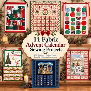 May include: A collection of five fabric advent calendars featuring various Christmas designs, including a nativity scene, a Grinch theme, and numbered pockets. The central text reads 14 Fabric Advent Calendar Sewing Projects.