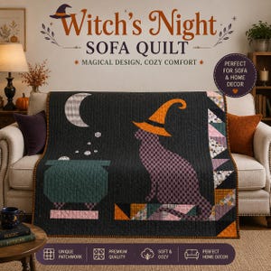 May include: A dark grey quilt featuring a checkered cat wearing an orange witch hat, a teal cauldron, and a crescent moon. The quilt has a vertical border of patterned fabric squares. Text on the quilt includes Witch's Night SOFA QUILT.