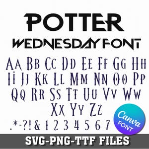 May include: A digital font display featuring the text POTTER WEDNESDAY FONT in black, followed by the full alphabet in uppercase letters, numbers 1 through 7, and punctuation marks. A blue and purple circular badge reads Canva FONT.