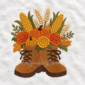 May include: An embroidery design on white fabric featuring two tan lace-up boots filled with a harvest arrangement of orange pumpkins, yellow corn cobs, golden wheat stalks, and orange marigold flowers with green leaves and the text OriginalityHere.