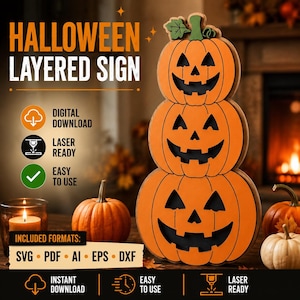 Op de afbeelding: Een verticaal gelaagd bord met drie gestapelde oranje pompoenen met zwarte uitsparingen voor ogen, neuzen en monden. De tekst luidt HALLOWEEN LAYERED SIGN, DIGITAL DOWNLOAD, LASER READY, EASY TO USE en INCLUDED FORMATS: SVG, PDF, AI, EPS, DXF.