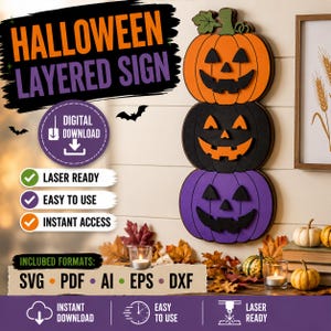 Pode incluir: Um arquivo de download digital para uma placa de Halloween em camadas com três abóboras empilhadas em laranja, preto e roxo. O design inclui o texto HALLOWEEN LAYERED SIGN, DIGITAL DOWNLOAD, LASER READY, EASY TO USE, INSTANT ACCESS e SVG PDF AI EPS DXF.