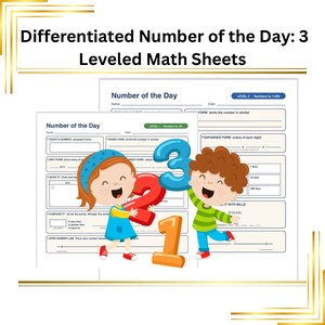 May include: Differentiated Number of the Day: 3 Leveled Math Sheets. Two educational worksheets titled Number of the Day with fields for name, date, and math exercises. Cartoon children hold large colorful numbers 1, 2, and 3 in front.