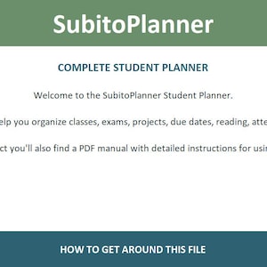 Può includere: Un pianificatore studentesco digitale intitolato SubitoPlanner con un'intestazione verde e un piè di pagina blu scuro. Il testo recita: COMPLETE STUDENT PLANNER, Welcome to the SubitoPlanner Student Planner, This tool was designed to help you organize classes, exams, projects, due dates, reading, attendance and personal tasks, Inside the product you'll also find a PDF manual with detailed instructions for using every section, HOW TO GET AROUND THIS FILE.