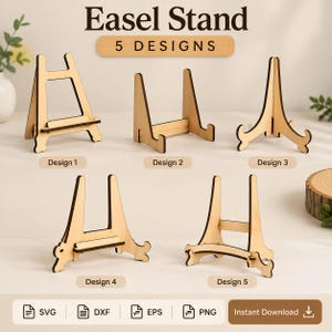 May include: Five light-coloured wooden easel stands in various shapes and configurations. The image includes the text Easel Stand 5 DESIGNS, Design 1, Design 2, Design 3, Design 4, Design 5, SVG, DXF, EPS, PNG, and Instant Download.