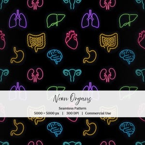 May include: A seamless pattern featuring neon-style illustrations of human organs including hearts, brains, lungs, livers, stomachs, and intestines in vibrant colors against a black background. Text reads Neon Organs Seamless Pattern 5000 x 5000 px 300 DPI Commercial Use.