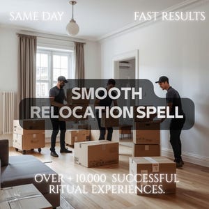 Peut inclure: Trois personnes en vêtements sombres déplacent des cartons dans une pièce lumineuse au parquet. Le texte indique : SAME DAY, FAST RESULTS, SMOOTH RELOCATION SPELL et OVER + 10.000 SUCCESSFUL RITUAL EXPERIENCES. La scène montre un déménagement.