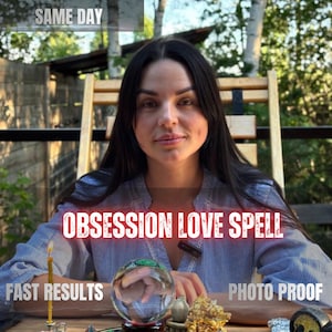 May include: A person wearing a blue and white pinstriped shirt with a V-neckline. Text on the image reads: SAME DAY, OBSESSION LOVE SPELL, FAST RESULTS, PHOTO PROOF. A clear crystal ball, a lit yellow candle, and crystals are on the table.