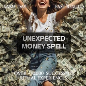 May include: A person wearing a white t-shirt and blue jeans, surrounded by a large pile of US dollar bills. Text overlays read: SAME DAY, FAST RESULTS, UNEXPECTED MONEY SPELL, and OVER + 10.000 SUCCESSFUL RITUAL EXPERIENCES.