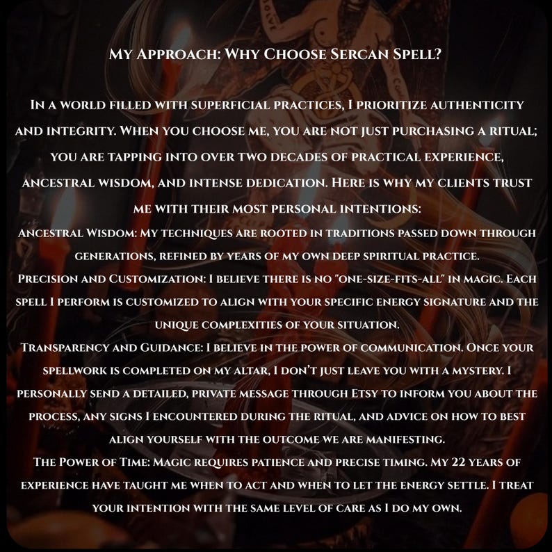 K&ouml;nnte beinhalten: Ein dunkles, atmosph&auml;risches Bild mit wei&szlig;em Text auf schwarzem Hintergrund. Der Text lautet: My Approach: Why Choose Sercan Spell? In a world filled with superficial practices, I prioritize authenticity and integrity. Er erw&auml;hnt 22 Jahre Erfahrung.