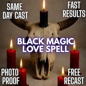 Peut inclure: Un crâne d'animal beige avec de grandes cornes, surmonté d'une bougie noire allumée. Quatre bougies rouges sont placées autour du crâne. Le texte indique : SAME DAY CAST, FAST RESULTS, BLACK MAGIC LOVE SPELL, PHOTO PROOF et FREE RECAST.