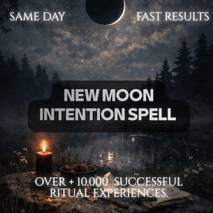 May include: A digital graphic featuring a night landscape with a new moon, a lit candle, a small bowl, and an open book. Text reads: SAME DAY FAST RESULTS, NEW MOON INTENTION SPELL, OVER + 10.000 SUCCESSFUL RITUAL EXPERIENCES. The scene is dark and atmospheric.