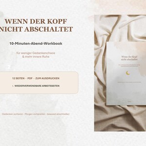 May include: A 12-page printable PDF workbook titled "Wenn der Kopf nicht abschaltet" featuring a crescent moon graphic on the cover. The document includes reusable pages for evening reflection, presented with text in German on a light background.