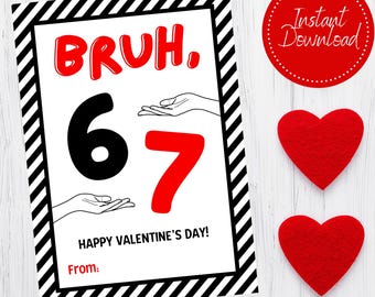 Funny 'Bruh' Valentine's Day Card - 6 7 Valentine - Six Seven Hands - Tween/Teen Classroom Valentine Exchange (Instant Download)
