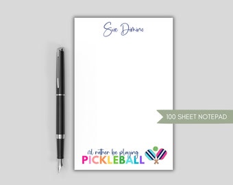 Personalized Pickleball Notepad - Pickleball Team Gift - I'd Rather Be Playing Pickleball Notepad - Pickleball Birthday Gift