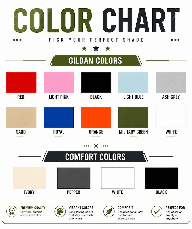 May include: A color chart displaying Gildan and Comfort Colors options. The Gildan section includes red, light pink, black, light blue, ash grey, sand, royal, orange, military green, and white. The Comfort Colors section shows ivory, pepper, white, and black.