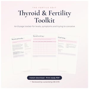 Op de afbeelding: De The Fertile Edit Thyroid & Fertility Toolkit is een tracker van 8 pagina's voor niveaus, symptomen en zwangerschapswens. Het document bevat pagina's met de titels Thyroid and Fertility, Thyroid Levels Log en Thyroid and Trying met roze accenten.