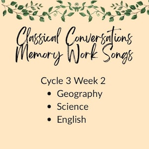 Peut inclure: Une carte éducative couleur pêche clair avec des illustrations de feuilles à l'aquarelle verte en haut. Le texte indique Classical Conversations Memory Work Songs, Cycle 3 Week 2, suivi d'une liste à puces Geography, Science et English.