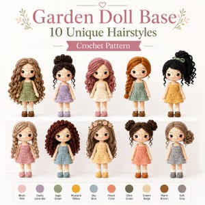 Puede incluir: Un patrón de ganchillo titulado Garden Doll Base 10 Unique Hairstyles que muestra diez muñecas con peinados y colores de pelo variados, cada una con un vestido sencillo en colores como rosa empolvado, lavanda, verde salvia, amarillo mostaza y azul cielo.